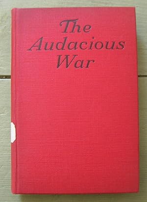 Immagine del venditore per The Audacious War. venduto da Monkey House Books