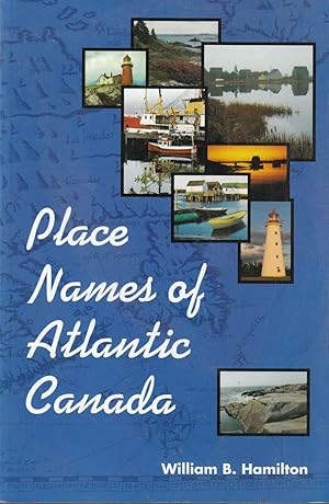 Imagen del vendedor de Place Names of Atlantic Canada a la venta por Riverwash Books (IOBA)