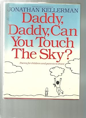 DADDY DADDY CAN YOU TOUCH THE SKY?