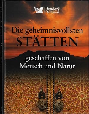 Die geheimnisvollsten Stätten geschaffen von Mensch und Natur