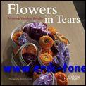 Bild des Verkufers fr Flowers in Tears zum Verkauf von BOOKSELLER  -  ERIK TONEN  BOOKS