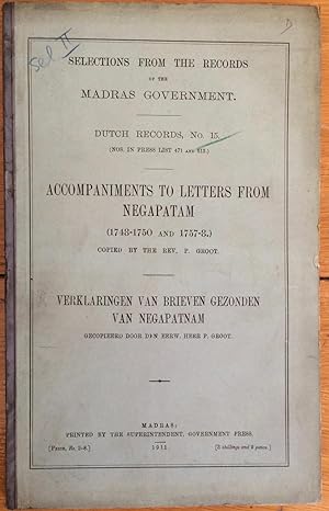 Accompaniments to letters from Negapatam (1748-1750 and 1757-8.) = Verklaringen van brieven gezon...