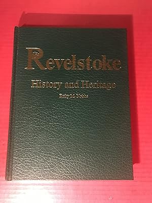 Revelstoke: History and Heritage