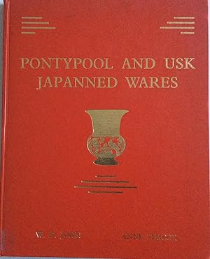 Imagen del vendedor de PONTYPOOL AND USK JAPANNED WARES WITH THE EARLY HISTORY OF THE IRON AND TINPLATE INDUSTRIES AT PONTYPOOL a la venta por Chris Barmby MBE. C & A. J. Barmby