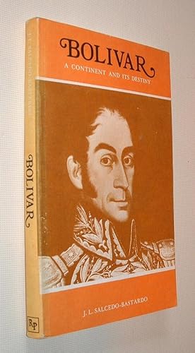 Imagen del vendedor de Bolivar A Continent and It's Destiny a la venta por Pauline Harries Books