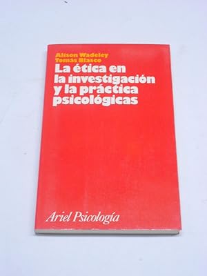 Imagen del vendedor de LA ETICA EN LA INVESTIGACIN Y LA PRCTICA PSICOLGICAS. a la venta por Librera J. Cintas