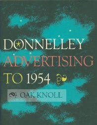 Seller image for YOU AND YOUR FRIENDS ARE CORDIALLY INVITED TO VISIT A COMPREHENSIVE EXHIBITION OF DONNELLEY ADVERTISING TO 1954 for sale by Oak Knoll Books, ABAA, ILAB