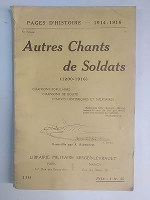 Autres Chants De Soldats ( 1200 - 1916 )