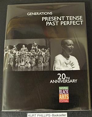 Generations Present Tense Past Perfect 20th Anniversary National Black Arts Festival