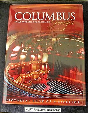 Seller image for Columbus, Georgia -- What Progress Has Preserved for sale by Kurtis A Phillips Bookseller