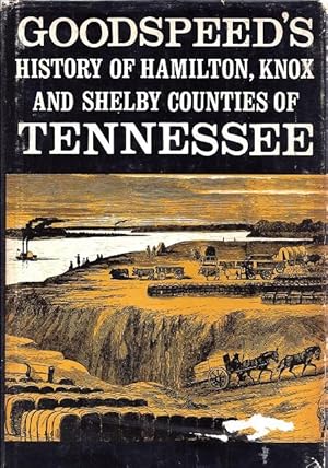 Immagine del venditore per Goodspeed's History of Hamilton, Knox and Shelby Counties of Tennessee venduto da BJ's Book Barn