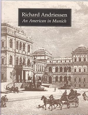 Richard Andriessen, an American in Munich