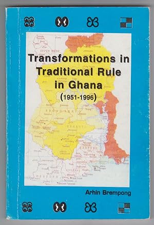 Transformations and Traditional Rule in Ghana, 1951-1996