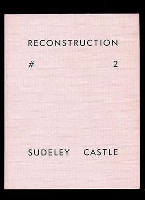 Image du vendeur pour Sudeley Castle; Reconstruction 2 [Exhibition Catalogue 23 June - 31 October 2007] mis en vente par Little Stour Books PBFA Member