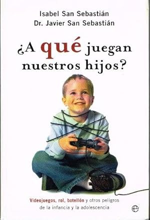 Seller image for  A qu juegan nuestros hijos? for sale by LIBRERA LAS HOJAS