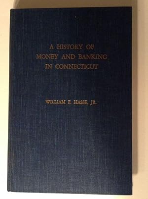 A History Of Money And Banking In Connecticut