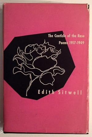The Canticle of the Rose. Poems 1917 - 1949
