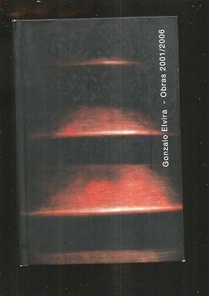 Seller image for GONZALO ELVIRA. OBRAS 2001-2006 for sale by Desvn del Libro / Desvan del Libro, SL
