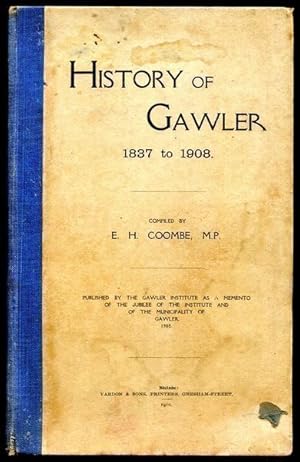 Seller image for History of Gawler 1837 to 1908 for sale by Time Booksellers