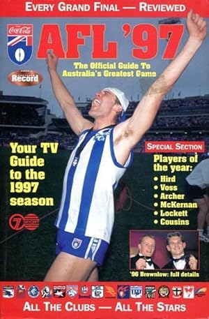 Seller image for AFL '97. The Official Guide to Australia's Greatest Game. for sale by Time Booksellers