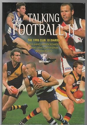 Seller image for Talking Football II. The 1998 Club 10 Diaries Of John Barnes, Matthew Richardson, Stewart Loewe, Corey McKernan And Mark Ricciuto. for sale by Time Booksellers