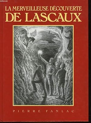 Bild des Verkufers fr LA MERVEILLEUSE DECOUVERTE DE LASCAUX zum Verkauf von Le-Livre