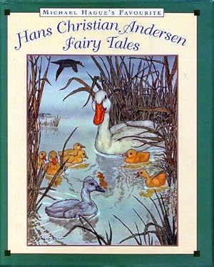 MICHAEL HAGUE'S FAVOURITE HANS CHRISTIAN ANDERSEN FAIRY TALES (SIGNED WITH DRAWING, 1981 FINE FIR...