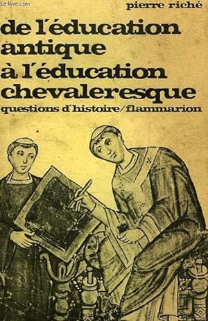 Bild des Verkufers fr DE L'EDUCATION ANTIQUE A L'EDUCATION CHEVALERESQUE zum Verkauf von Le-Livre