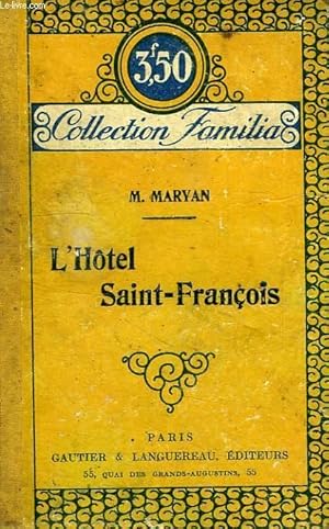 Bild des Verkufers fr L'HOTEL SAINT-FRANCOIS zum Verkauf von Le-Livre