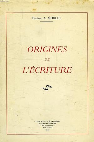 Seller image for ORIGINES DE L'ECRITURE for sale by Le-Livre