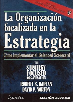 La Organización Focalizada en la Estrategia: Cómo Implementar el Balanced Scorecard HD 55 spanishz.