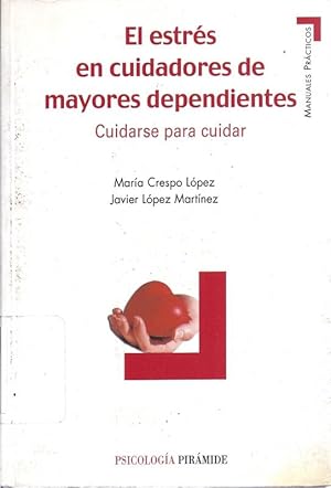 Image du vendeur pour El Estrs en Cuidadores de Mayores Dependientes: Cuidarse para Cuidar HD 55 spanishz . mis en vente par Charles Lewis Best Booksellers