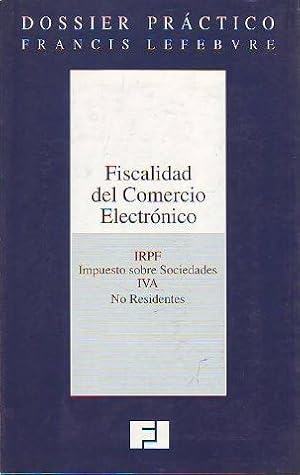 FISCALIDAD DEL COMERCIO ELECTRONICO. IRPF SOBRE SOCIEDADES.IVA. NO RESIDENTES.