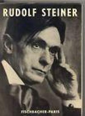 La vie et l'oeuvre de Rudolf Steiner