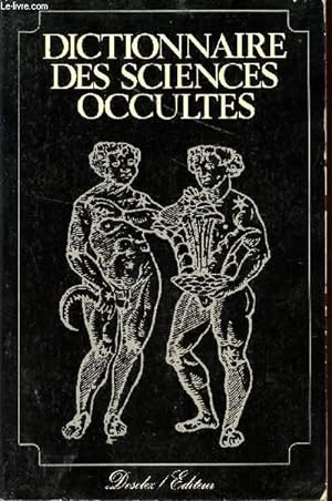 Dictionnaire des sicences occultes