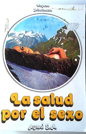 Imagen del vendedor de Salud por el sexo, la a la venta por Librera Salvalibros Express