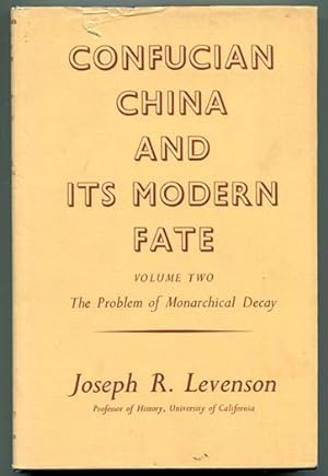 Bild des Verkufers fr Confucian China and Its Modern Fate Volume Two: The Problem of Monarchical Decay (Vol. 2) zum Verkauf von Book Happy Booksellers