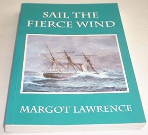 Bild des Verkufers fr Sail the Fierce Wind zum Verkauf von Jaycey Books