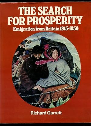 Seller image for The Search for Prosperity; Emigration from Britain 1815-1930 for sale by Little Stour Books PBFA Member