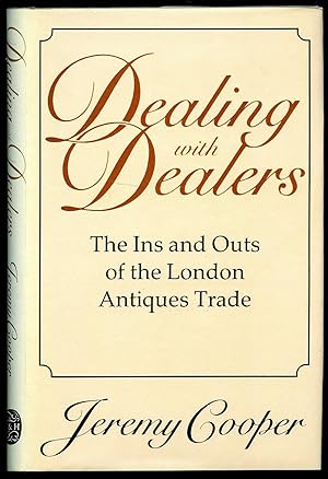 Bild des Verkufers fr Dealing with Dealers; The Ins and Outs of the London Antiques Trade zum Verkauf von Little Stour Books PBFA Member