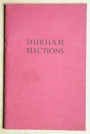 Durham Elections. A List of Material Relating to Parliamentary Elections in Durham 1675-1874.