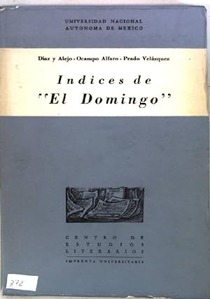 Bild des Verkufers fr Indices de "El Domingo": Revista literatura mexicana (1871-1873) zum Verkauf von books4less (Versandantiquariat Petra Gros GmbH & Co. KG)