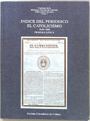 Seller image for Indice del Periodico el Catolicismo: 1849-1860 Primera Epoca for sale by books4less (Versandantiquariat Petra Gros GmbH & Co. KG)