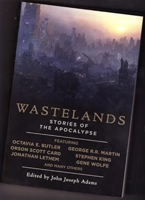 Seller image for Wastelands: Stories of the Apocalypse - Mute; And the Deep Blue Sea; Dark Dark Were the Tunnels; Bread and Bombs; The Peolple of Dand and Slag; Inertia; The End of the Word as We Know it; Never Despair; The Last of the O-Forms; Speech Sounds; Killers; + for sale by Nessa Books