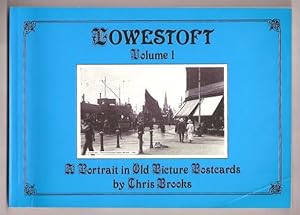 LOWESTOFT - Volume 1 : A Portrait in Old Picture Postcards