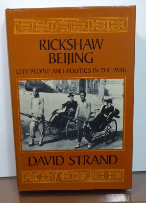 Bild des Verkufers fr Rickshaw Beijing: City People and Politics in the 1920s zum Verkauf von RON RAMSWICK BOOKS, IOBA