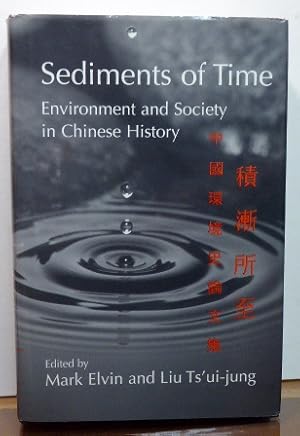 Seller image for Sediments of Time: Environment and Society in Chinese History for sale by RON RAMSWICK BOOKS, IOBA