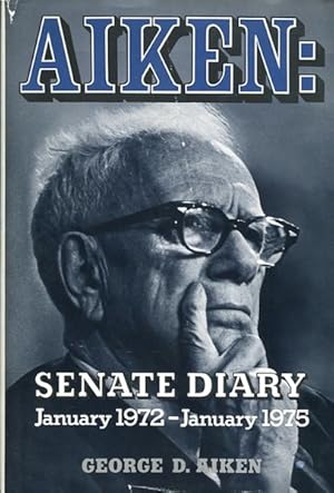 Aiken: Senate Diary January 1972 - January 1975