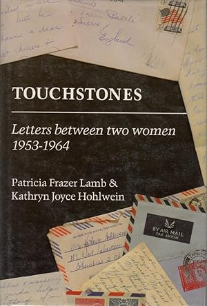 Seller image for Touchstones: Letters Between Two Women, 1953-1964 for sale by Clausen Books, RMABA