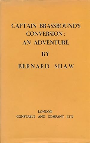 Seller image for Captain Brassbound's Conversion. An Adventure. Constable plays of Bernard Shaw for sale by Barter Books Ltd